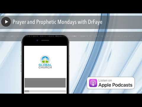 Prayer and Prophetic Mondays with DrFaye